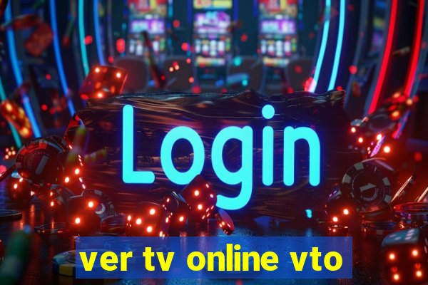 ver tv online vto